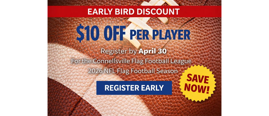 Connellsville Flag Football League Early Bird Discount